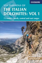 Via Ferratas of the Italian Dolomites Volume 1: 75 routes - north, central and east ranges 3rd Revised edition цена и информация | Путеводители, путешествия | 220.lv