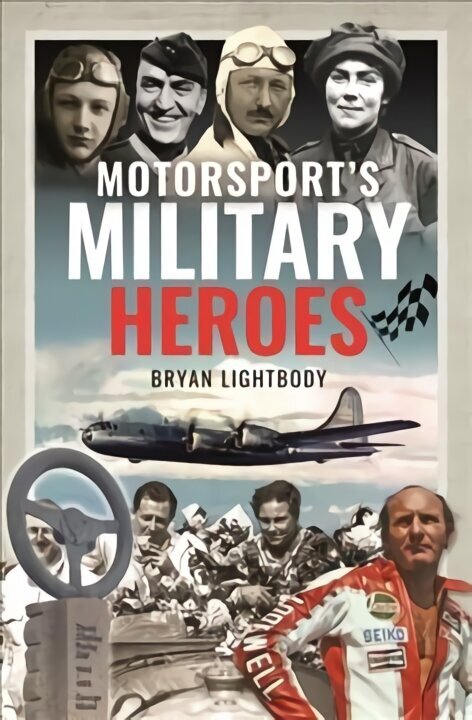 Motorsport's Military Heroes cena un informācija | Vēstures grāmatas | 220.lv