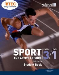 BTEC Entry 3/Level 1 Sport and Active Leisure Student Book цена и информация | Книги о питании и здоровом образе жизни | 220.lv