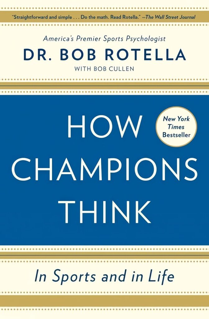 How Champions Think: In Sports and in Life цена и информация | Grāmatas par veselīgu dzīvesveidu un uzturu | 220.lv