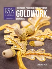 RSN: Goldwork: Techniques, Projects & Pure Inspiration цена и информация | Книги о питании и здоровом образе жизни | 220.lv