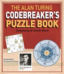 Alan Turing Codebreaker's Puzzle Book cena un informācija | Grāmatas par veselīgu dzīvesveidu un uzturu | 220.lv