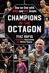 Champions of the Octagon: One-on-One with MMA and UFC Greats cena un informācija | Grāmatas par veselīgu dzīvesveidu un uzturu | 220.lv