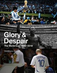 Glory and Despair: The World Cup, 1930-2018 цена и информация | Книги о питании и здоровом образе жизни | 220.lv