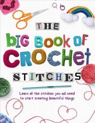 Big Book of Crochet Stitches cena un informācija | Grāmatas par veselīgu dzīvesveidu un uzturu | 220.lv
