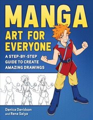 Manga Art for Everyone: A Step-by-Step Guide to Create Amazing Drawings cena un informācija | Mākslas grāmatas | 220.lv