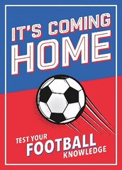 It's Coming Home: The Ultimate Book for Any Football Fan - Puzzles, Stats, Trivia and Quizzes to Test Your Football Knowledge цена и информация | Книги о питании и здоровом образе жизни | 220.lv