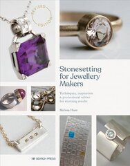 Stonesetting for Jewellery Makers (New Edition): Techniques, Inspiration & Professional Advice for Stunning Results cena un informācija | Mākslas grāmatas | 220.lv