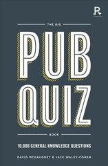 The Big Pub Quiz Book: 10,000 general knowledge questions цена и информация | Книги о питании и здоровом образе жизни | 220.lv