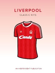 Liverpool Classic Kits цена и информация | Книги о питании и здоровом образе жизни | 220.lv