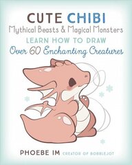 Cute Chibi Mythical Beasts & Magical Monsters: Learn How to Draw Over 60 Enchanting Creatures, Volume 5 цена и информация | Книги о питании и здоровом образе жизни | 220.lv