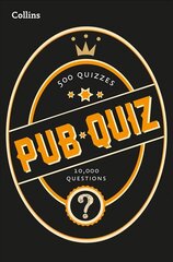 Collins Pub Quiz: 10,000 Easy, Medium and Difficult Questions 2nd Revised edition цена и информация | Книги о питании и здоровом образе жизни | 220.lv