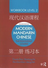 Modern Mandarin Chinese: The Routledge Course Workbook Level 2 2nd edition цена и информация | Пособия по изучению иностранных языков | 220.lv