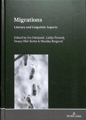 Migrations: Literary and Linguistic Aspects New edition cena un informācija | Svešvalodu mācību materiāli | 220.lv