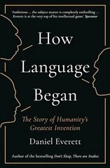 How Language Began: The Story of Humanity's Greatest Invention Main cena un informācija | Svešvalodu mācību materiāli | 220.lv