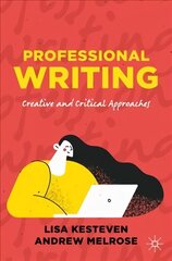 Professional Writing: Creative and Critical Approaches 1st ed. 2022 цена и информация | Пособия по изучению иностранных языков | 220.lv