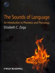 Sounds of Language - An Introduction to Phonetics and Phonology: An Introduction to Phonetics and Phonology cena un informācija | Svešvalodu mācību materiāli | 220.lv