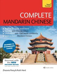 Complete Mandarin Chinese (Learn Mandarin Chinese with Teach Yourself): Beginner to Intermediate Course: (Book and audio support) 4th edition cena un informācija | Svešvalodu mācību materiāli | 220.lv