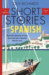 Short Stories in Spanish for Beginners, Volume 2: Read for pleasure at your level, expand your vocabulary and learn Spanish the fun way with Teach Yourself Graded Readers cena un informācija | Svešvalodu mācību materiāli | 220.lv