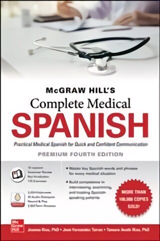 McGraw Hill's Complete Medical Spanish, Premium Fourth Edition 4th edition цена и информация | Svešvalodu mācību materiāli | 220.lv