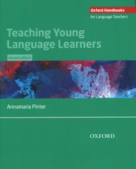 Teaching Young Language Learners 2nd Revised edition цена и информация | Пособия по изучению иностранных языков | 220.lv