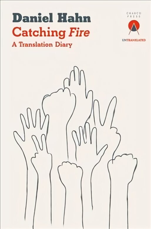 Catching Fire: A Translation Diary cena un informācija | Svešvalodu mācību materiāli | 220.lv