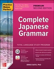 Practice Makes Perfect: Complete Japanese Grammar, Premium Second Edition 2nd edition cena un informācija | Svešvalodu mācību materiāli | 220.lv