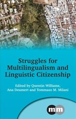 Struggles for Multilingualism and Linguistic Citizenship cena un informācija | Svešvalodu mācību materiāli | 220.lv