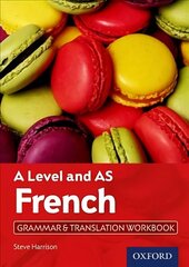 A Level and AS French Grammar & Translation Workbook: With all you need to know for your 2022 assessments цена и информация | Пособия по изучению иностранных языков | 220.lv