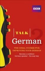 Talk German 2 (Book/CD Pack): The ideal course for improving your German cena un informācija | Svešvalodu mācību materiāli | 220.lv