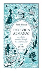 Toksvig's Almanac 2021: An Eclectic Meander Through the Historical Year by Sandi Toksvig cena un informācija | Enciklopēdijas, uzziņu literatūra | 220.lv