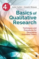 Basics of Qualitative Research: Techniques and Procedures for Developing Grounded Theory 4th Revised edition cena un informācija | Enciklopēdijas, uzziņu literatūra | 220.lv