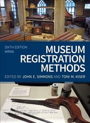 Museum Registration Methods Sixth Edition цена и информация | Энциклопедии, справочники | 220.lv