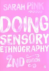 Doing Sensory Ethnography 2nd Revised edition цена и информация | Энциклопедии, справочники | 220.lv