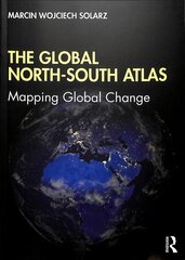 Global North-South Atlas: Mapping Global Change цена и информация | Энциклопедии, справочники | 220.lv