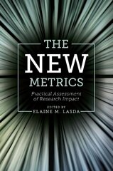 New Metrics: Practical Assessment of Research Impact цена и информация | Энциклопедии, справочники | 220.lv