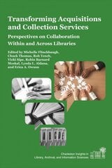 Transforming Acquisitions and Collection Services: Perspectives on Collaboration Within and Across Libraries cena un informācija | Enciklopēdijas, uzziņu literatūra | 220.lv