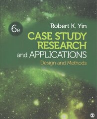 Case Study Research and Applications: Design and Methods 6th Revised edition cena un informācija | Enciklopēdijas, uzziņu literatūra | 220.lv