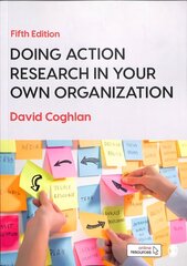 Doing Action Research in Your Own Organization 5th Revised edition цена и информация | Энциклопедии, справочники | 220.lv