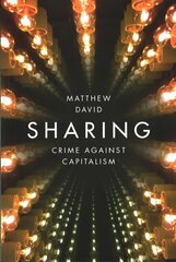 Sharing - Crime Against Capitalism: Crime Against Capitalism цена и информация | Энциклопедии, справочники | 220.lv