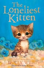 Loneliest Kitten cena un informācija | Grāmatas pusaudžiem un jauniešiem | 220.lv