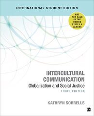 Intercultural Communication - International Student Edition: Globalization and Social Justice 3rd Revised edition cena un informācija | Enciklopēdijas, uzziņu literatūra | 220.lv