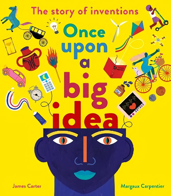 Once Upon a Big Idea: The Story of Inventions cena un informācija | Grāmatas pusaudžiem un jauniešiem | 220.lv