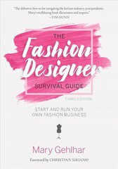 Fashion Designer Survival Guide: Start and Run Your Own Fashion Business Third Edition cena un informācija | Enciklopēdijas, uzziņu literatūra | 220.lv