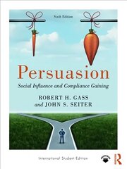 Persuasion: Social Influence and Compliance Gaining; International Student Edition 6th New edition цена и информация | Энциклопедии, справочники | 220.lv