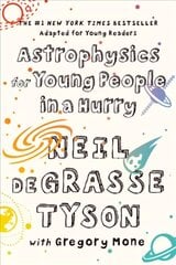 Astrophysics for Young People in a Hurry цена и информация | Книги для подростков и молодежи | 220.lv