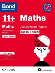 Bond 11plus: Bond 11plus Maths Up to Speed Assessment Papers with Answer Support 10-11 years 1 cena un informācija | Grāmatas pusaudžiem un jauniešiem | 220.lv