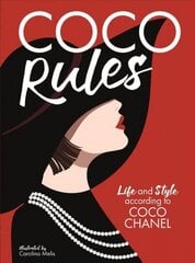 Coco Rules: Life and Style according to Coco Chanel cena un informācija | Enciklopēdijas, uzziņu literatūra | 220.lv