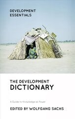 Development Dictionary: A Guide to Knowledge as Power 3rd edition цена и информация | Энциклопедии, справочники | 220.lv