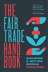 Fair Trade Handbook: Building a Better World, Together цена и информация | Энциклопедии, справочники | 220.lv